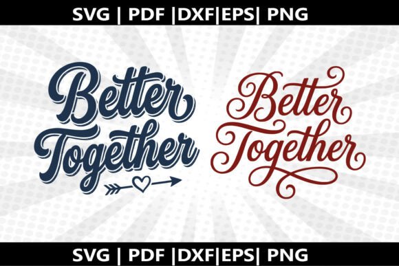 Better Together SVG Cricut Cut File: A Graphics Freebie for Real Craft Projects